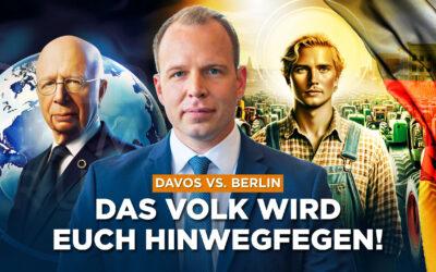 DAVOS vs. BERLIN am 15. Jänner: „Das Volk wird euch hinwegfegen!“